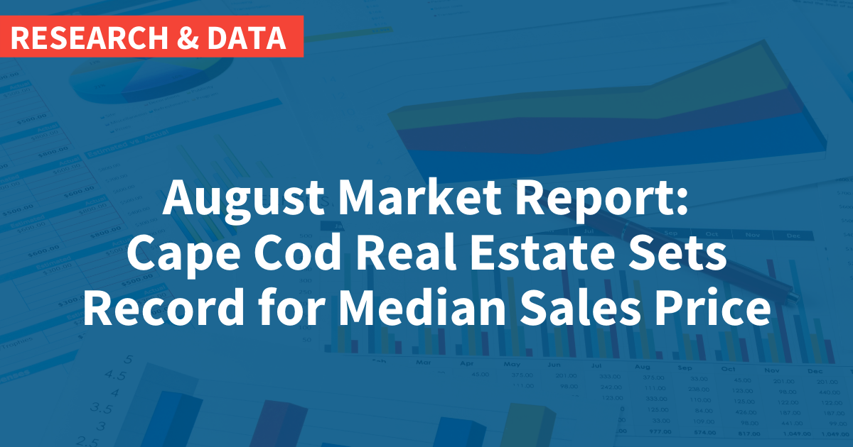 Cape Cod Real Estate Sets Record for Median Sales Price in… CCIAOR
